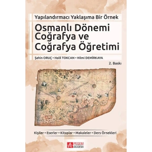 Yapılandırmacı Yaklaşıma Bir Örnek Osmanlı Dönemi Coğrafya ve Coğrafya Öğretimi
