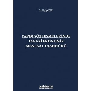 Yapım Sözleşmelerinde Asgari Ekonomik Menfaat Taahhüdü