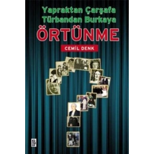 Yaprak’tan Çarşaf’a, Türbandan Burka’ya Örtünme