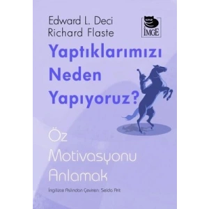 Yaptıklarımızı Neden Yapıyoruz? Öz Motivasyonu Anlamak