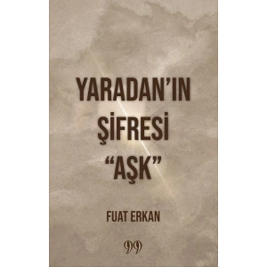 Yaradan’ın Şifresi “Aşk”