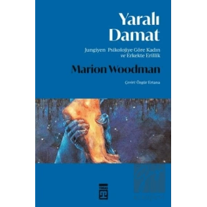 Yaralı Damat - Jungiyen Psikolojiye Göre Kadın ve Erkekte Erillik