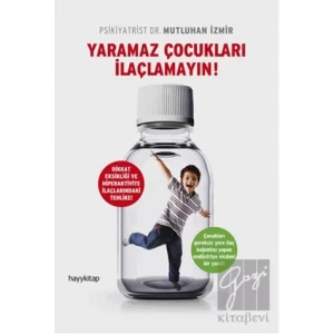 Yaramaz Çocukları İlaçlamayın