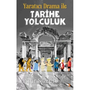 Yaratıcı Drama ile Tarihe Yolculuk