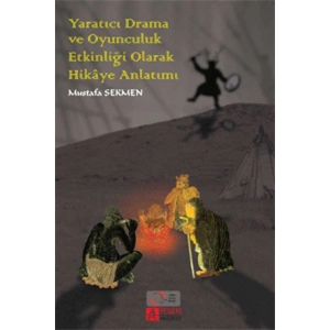 Yaratıcı Drama ve Oyunculuk Etkinliği Olarak Hikâye Anlatımı