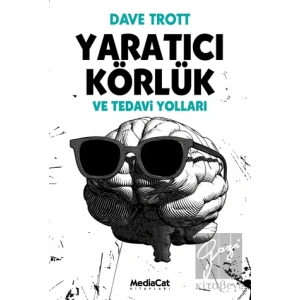 Yaratıcı Körlük ve Tedavi Yolları