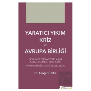 Yaratıcı Yıkım Kriz ve Avrupa Birliği