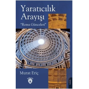 Yaratıcılık Arayışı “Roma Günceleri”