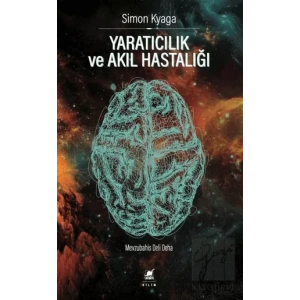 Yaratıcılık ve Akıl Hastalığı