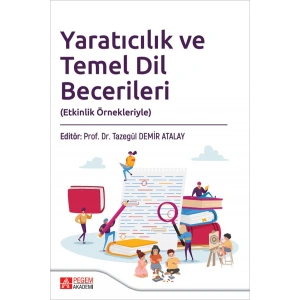 Yaratıcılık ve Temel Dil Becerileri (Etkinlik Örnekleriyle)