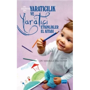 YARATICILIK VE YARATICI ETKİNLİKLER El Kitabı - Yaş Dönemlerine Göre