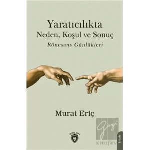 Yaratıcılıkta Neden Koşul Ve Sonuç Rönesans Günlükleri