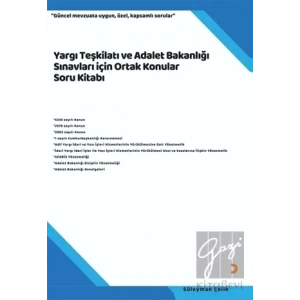 Yargı Teşkilatı ve Adalet Bakanlığı Sınavları için Ortak Konular Soru Kitabı