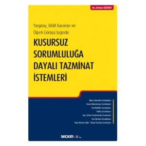Yargıtay, BAM Kararları ve Öğreti Görüşü IşığındaKusursuz Sorumluluğa Dayalı Tazminat İstemleri