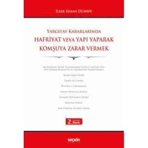 Yargıtay KararlarındaHafriyat veya Yapı Yaparak Komşuya Zarar Vermek
