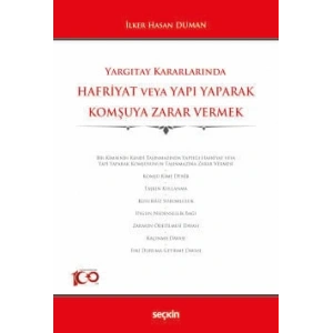 Yargıtay KararlarındaHafriyat veya Yapı Yaparak Komşuya Zarar Vermek