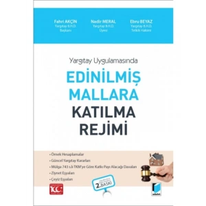 Yargıtay Uygulamasında Edinilmiş Mallara Katılma Rejimi - Fahri Akçin