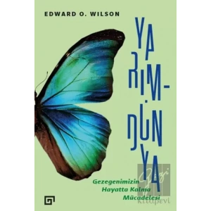 Yarım-Dünya: Gezegenimizin Hayatta Kalma Mücadelesi