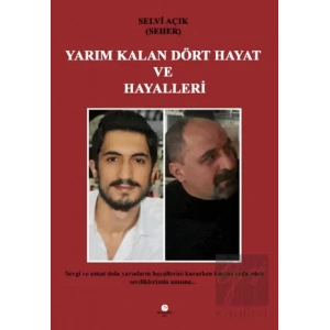 Yarım Kalan Dört Hayat Ve Hayalleri