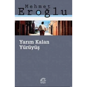 Yarım Kalan Yürüyüş İLETİŞİM