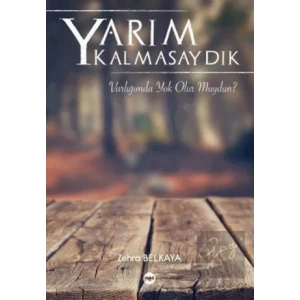 Yarım Kalmasaydık