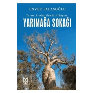Yarımağa Sokağı - Yarım Asırlık Gönül Hikayesi