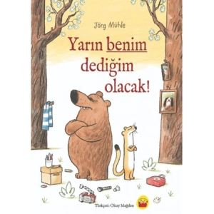 Yarın Benim Dediğim Olacak!