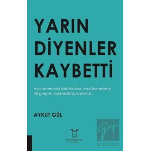 Yarın Diyenler Kaybetti