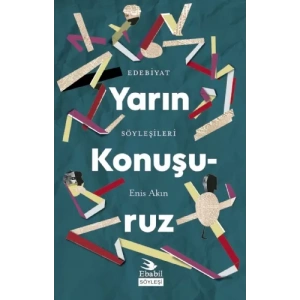 YARIN KONUŞURUZ - Edebiyat Söyleşileri
