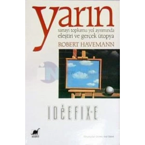 Yarın Sanayi Toplumu Yol Ayrımında Eleştiri