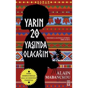 Yarın Yirmi Yaşında Olacağım