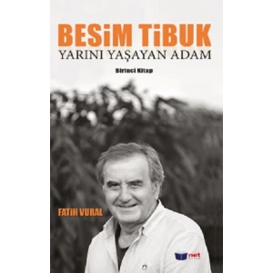 Yarını Yaşayan Adam - Besim Tibuk