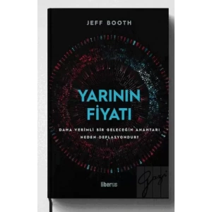 Yarının Fiyatı: Daha Verimli Bir Geleceğin Anahtarı Neden Deflasyondur?