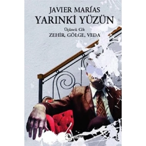 Yarınki Yüzün, Cilt 3: Zehir, Gölge, Veda