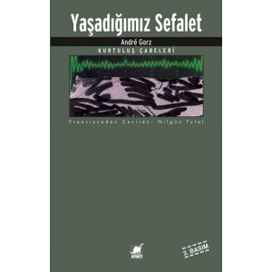 Yaşadığımız Sefalet