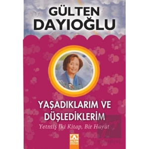 Yaşadıklarım ve Düşlediklerim