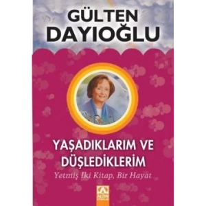 Yaşadıklarım ve Düşlediklerim