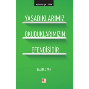 Yaşadıklarımız Okuduklarımızın Efendisidir