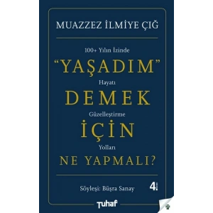 Yaşadım Demek İçin Ne Yapmalı?