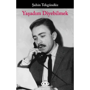 Yaşadım Diyebilmek