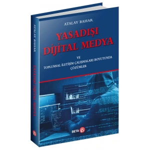 Yasadışı Dijital Medya ve Toplumsal İletişim Çalışmaları Boyutunda Çözümler