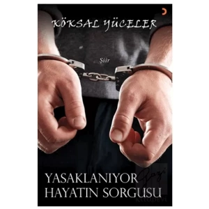 Yasaklanıyor Hayatın Sorgusu