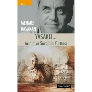 Yasaklı... Acının ve Sevginin Yurttaşı