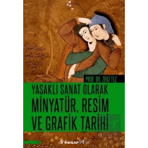 Yasaklı Sanat Olarak Minyatür, Resim ve Grafik Tarihi