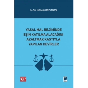 Yasal Mal Rejiminde Eşin Katılma Alacağını Azaltmak Kastıyla Yapılan Devirler
