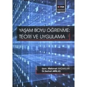Yaşam Boyu Öğrenme - Teori Ve Uygulama