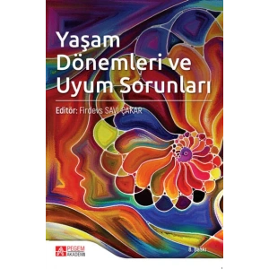 Yaşam Dönemleri ve Uyum Sorunları