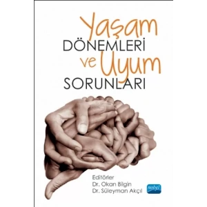 Yaşam Dönemleri ve Uyum Sorunları