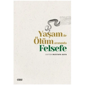 Yaşam ile Ölüm Arasında Felsefe