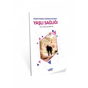 Yaşam Modeli Doğrultusunda Yaşlı Sağlığı - Fatma Yeşil